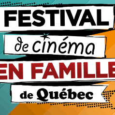 Festival de cinéma en Famille de Québec