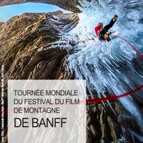 La Tournée mondiale du Festival du film de montagne de Banff