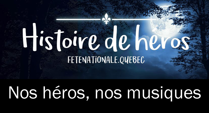Fête nationale du Québec à Lévis: Nos héros, nos musiques