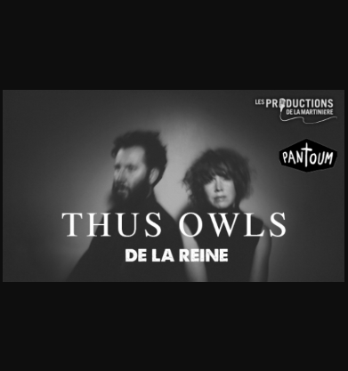 Thus Owls – De La Reine