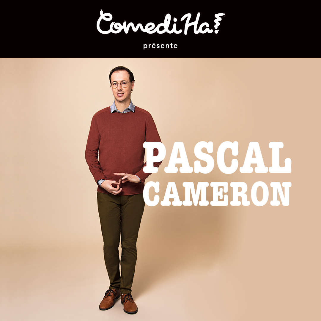 ComediHa! présente Pascal Cameron