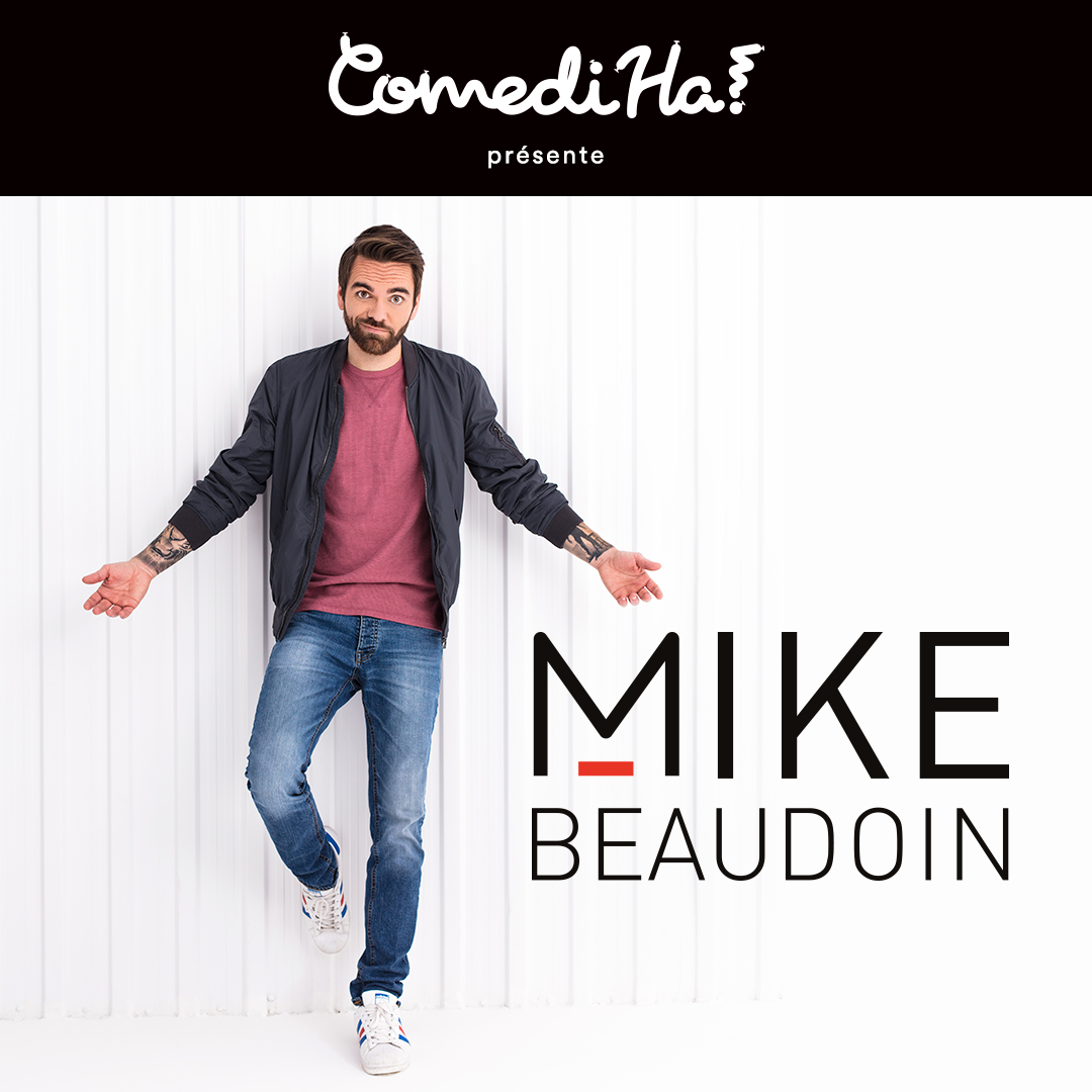 ComediHa! présente Mike Beaudoin