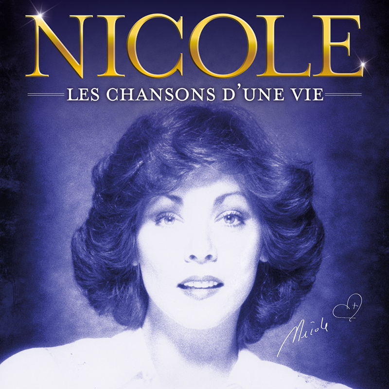 Nicole: Les chansons d’une vie