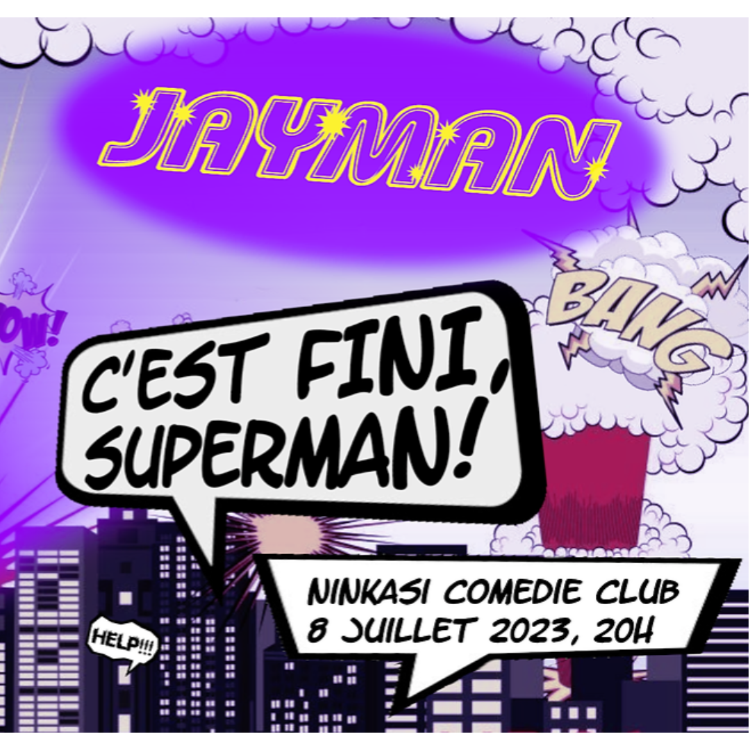 Jayman présente : C’est fini Superman!