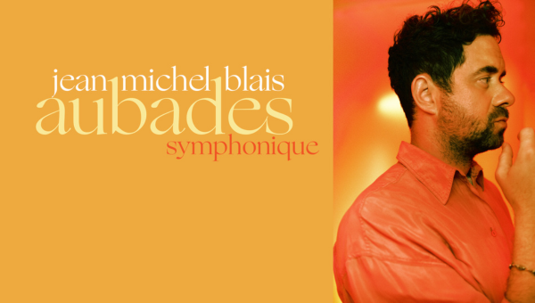 Jean-Michel Blais | aubades symphonique