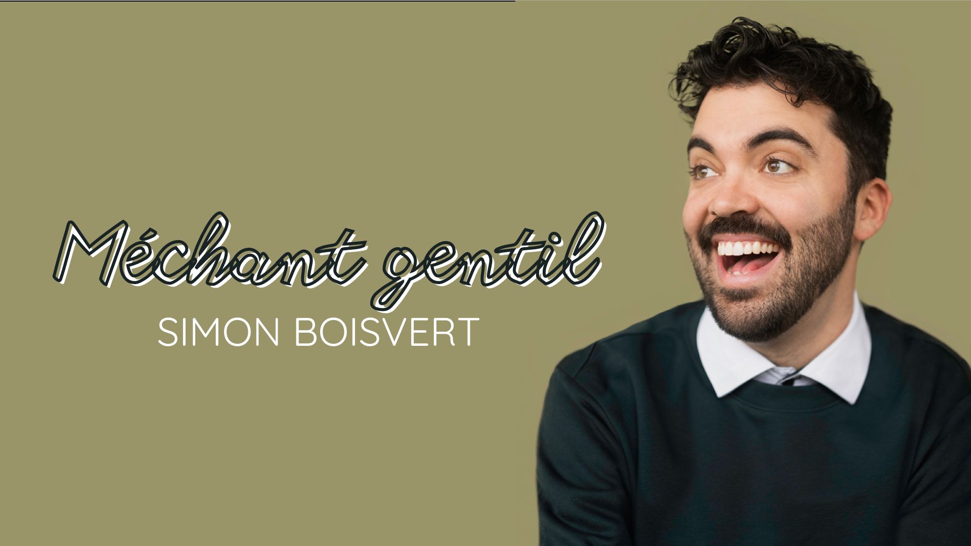 Simon Boisvert présente : Méchant Gentil