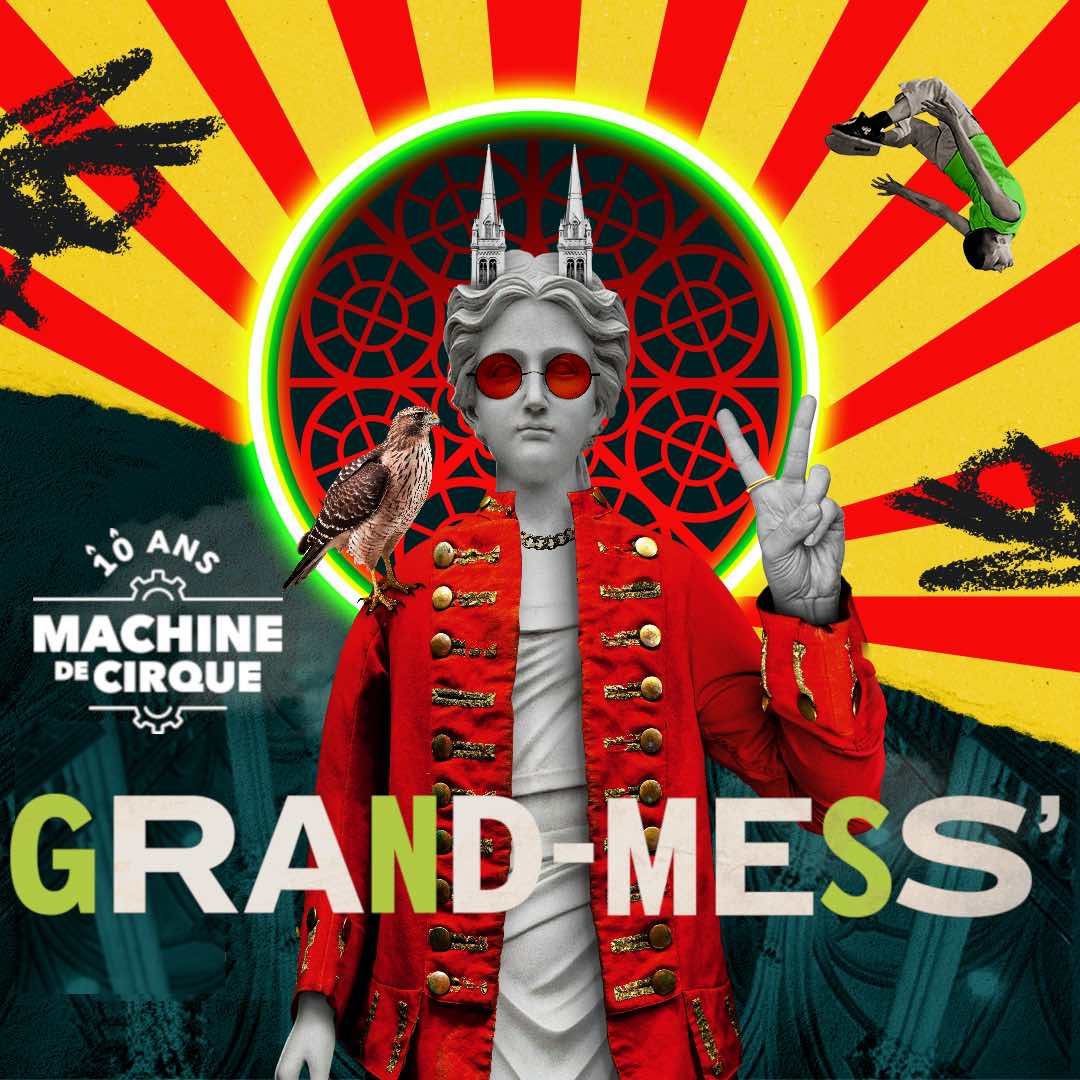Grand-Mess’, présenté par Machine de Cirque