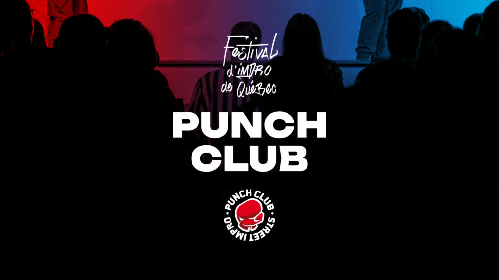 PUNCH CLUB au Festival d’Impro de Québec