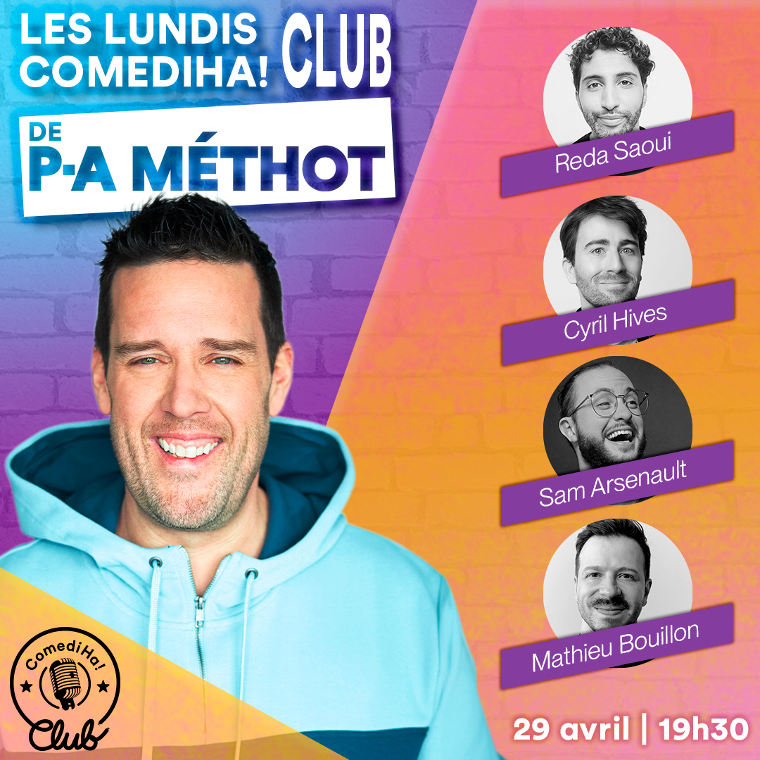 LES LUNDIS COMEDIHA! CLUB DE P-A MÉTHOT – 29 avril