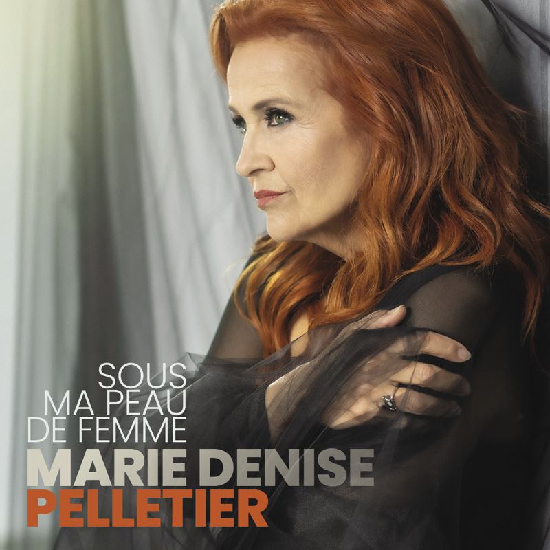 Marie Denise Pelletier – Sous ma peau de femme