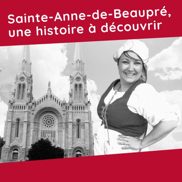 Visite animée historique – Sainte-Anne-de-Beaupré