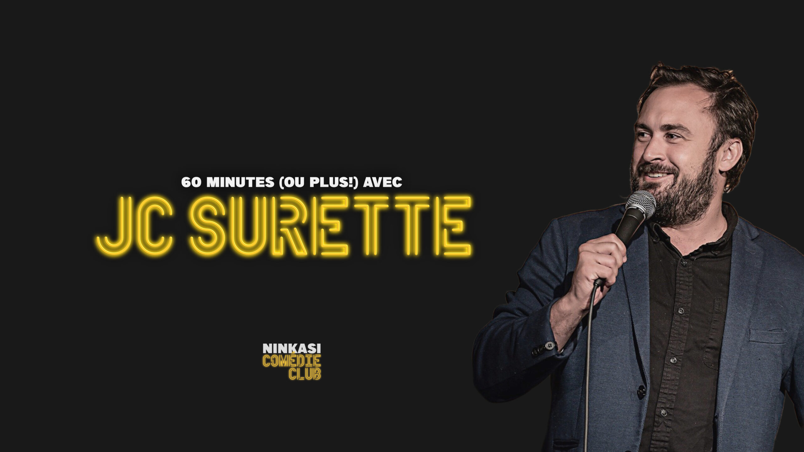 60 minutes (ou plus) au Ninkasi Comédie Club avec JC Surette