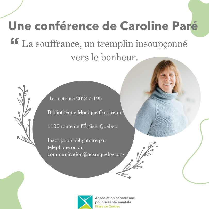 Conférence la souffrance: un tremplin insoupçonné vers le bonheur avec Caroline Paré