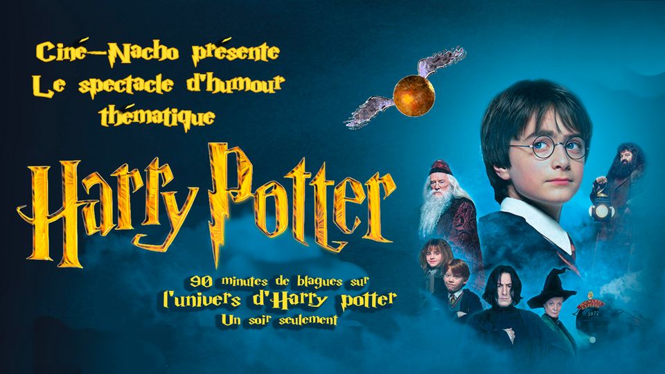 Ciné-Nacho présente Harry Potter! LE SHOW D’HUMOUR!