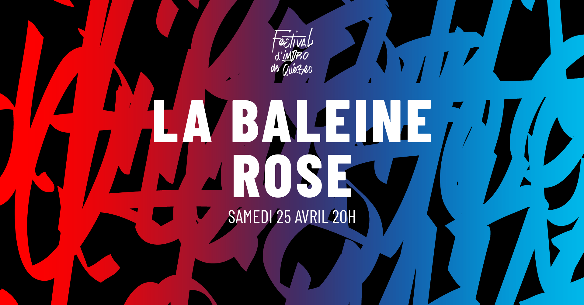 Festival d’Impro de Québec – La Baleine Rose