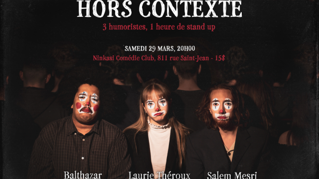 Balthazar, Laurie et Salem présentent Hors Contexte – 3 x 20 minutes de Stand-Up !