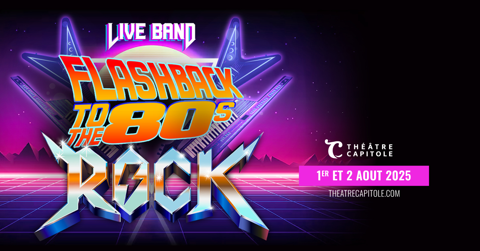 Flashback to the 80’s ROCK au Théâtre Capitole