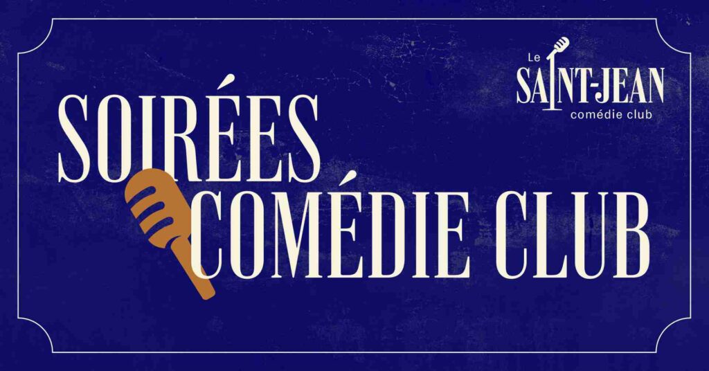 Les Soirées Comédie Club du Saint-Jean – Jeudi