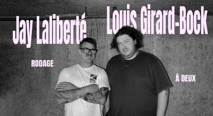 Jay Laliberté et Louis Girard-Bock présentent Rodage à Deux