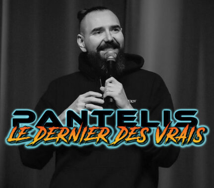 Pantelis présente : Le dernier des vrais