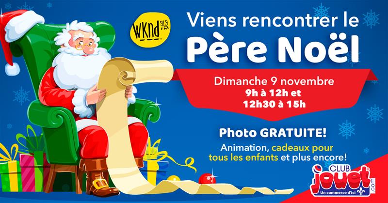 Viens rencontrer le Père Noël chez Club Jouet