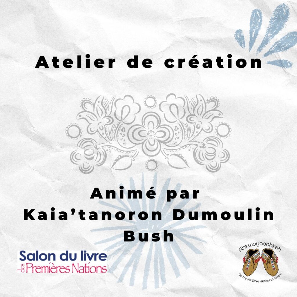 Atelier de création animé par Kaia’tanoron Dumoulin Bush