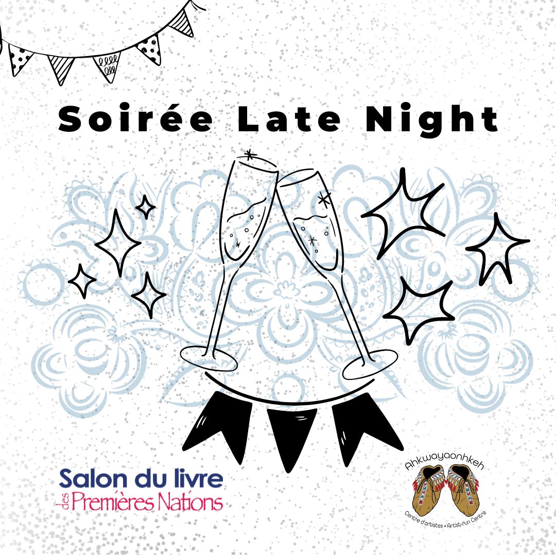 Soirée Late Night au centre d’artistes Ahkwayaonhkeh