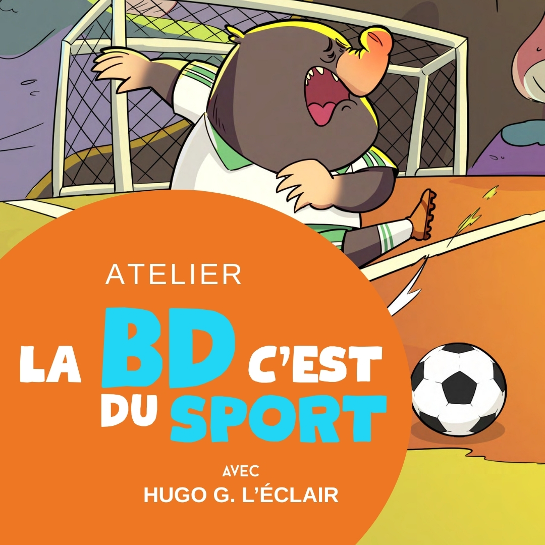 ATELIER-La BD, c’est du sport, avec Hugo G. L’Éclair !