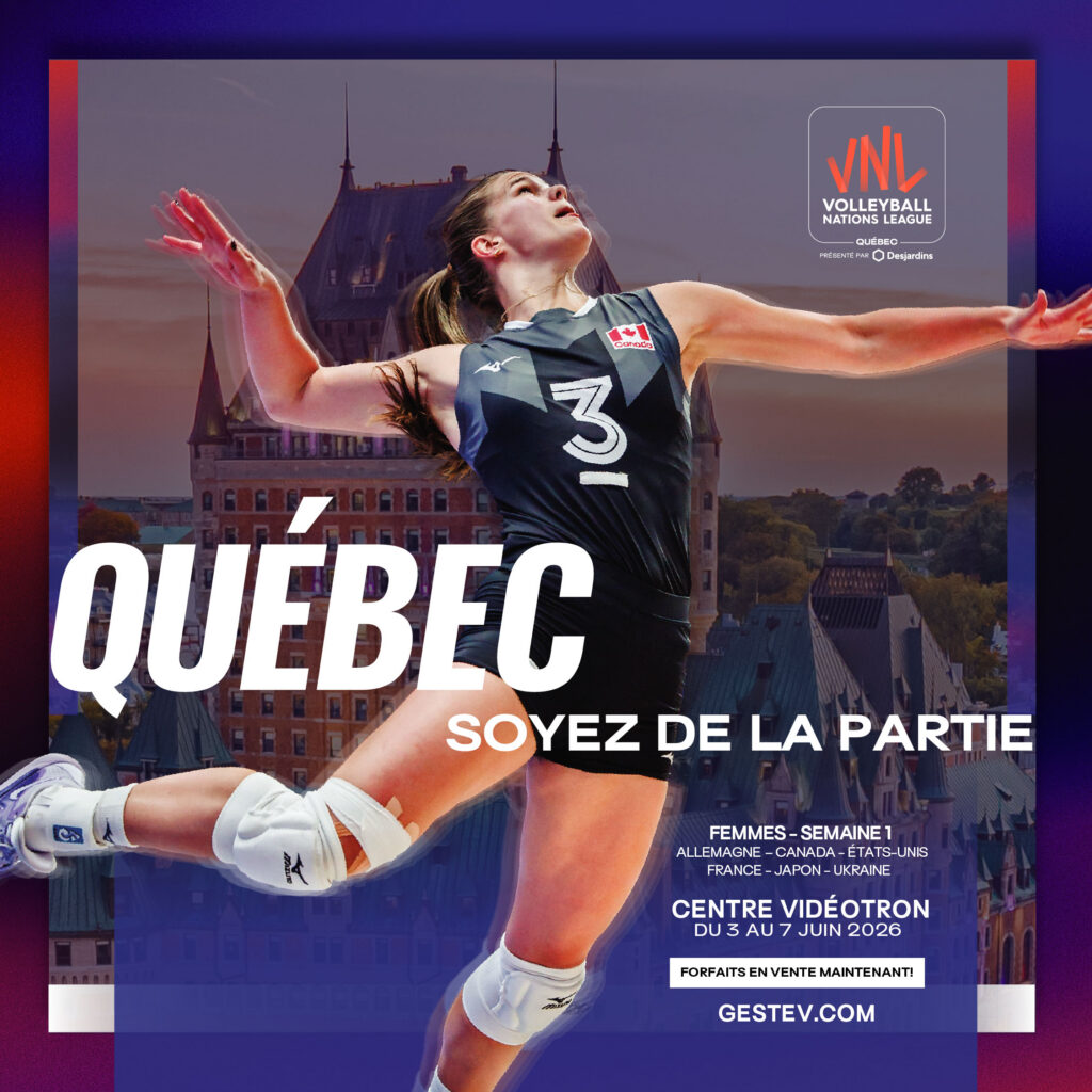 La Ligue des Nations de Volleyball (VNL) au Centre Vidéotron